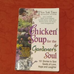 "Chicken Soup for the Gardener's Soul"- #1 NEW YORK TIMES BESTSELLERS
